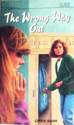 The Wrong Way Out by Barr, Linda