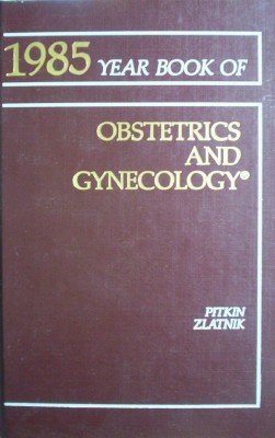 Year Book of Obstetrics and Gynecology (1985) by Pitkin, Roy (Editors)