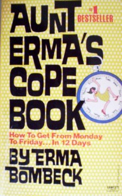 Aunt Erma's Cope Book by Bombeck, Erma