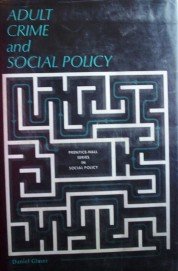 Adult Crime and Social Policy by Glasser, Daniel