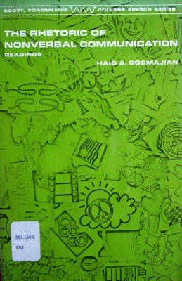 The Rhetoric of Nonverbal Communication by Bosmajian, Haig