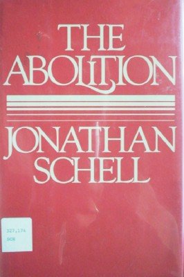 The Abolition by Schell, Jonathan