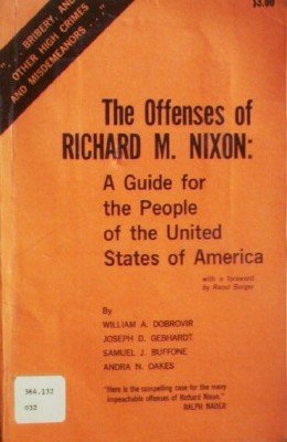 The Offenses Of Richard M. Nixon by Dobrovir, William