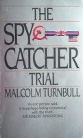 The Spycatcher Trial by Turnbull, Malcolm