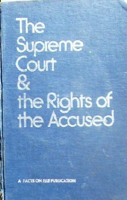 The Supreme Court & the Rights of the Accused by Galloway, John