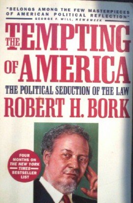 The Tempting of America by Bork, Robert