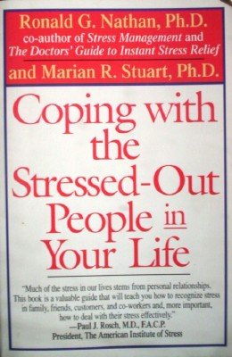 Coping with the Stressed-Out People in Your L by Nathan, Ronald
