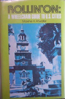 Rollin' On A Wheelchair Guide to US Cities by Atwater, Maxine H.