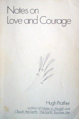 Notes on Love and Courage by Prather, Hugh