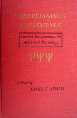 Understanding Adolescence by Adams, James F
