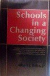 Schools in a Changing Society by Reiss, Jr, Albert J (editor)