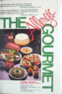 The Allergic Gourmet by Roth, June