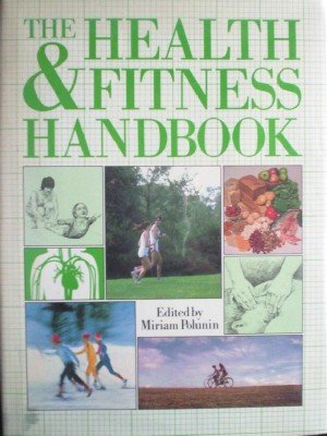The Health and Fitness Handbook by Polunin, Miriam (editor)