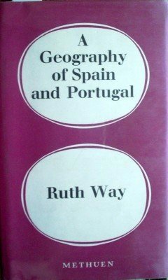 A Geography of Spain and Portugal by Way, Ruth