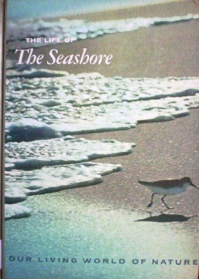 The Life of the Seashore by Amos, William H.