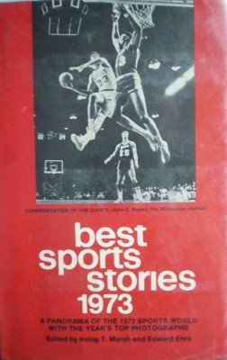 Best Sports Stories 1973 by Marsh, Irving (editor)
