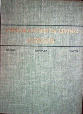 Explorations in Living by Rogers, Winfield
