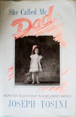 She Called Me Dad by Tosini, Joseph
