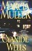 Cyanide Wells by Muller, Marcia
