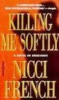 Killing Me Softly by French, Nicci