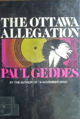The Ottawa Allegation by Geddes, Paul