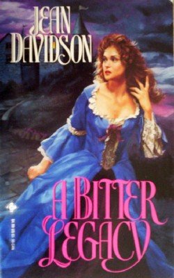 A Bitter Legacy by Davidson, Jean