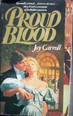 Proud Blood by Carroll, Joy