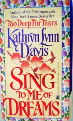 Sing to Me of Dreams by Davis, Kathryn Lynn
