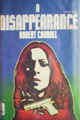 A Disappearance by Carroll, Robert