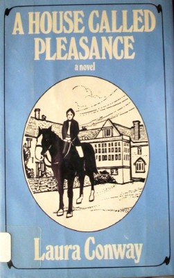 A House Called Pleasance by Conway, Laura