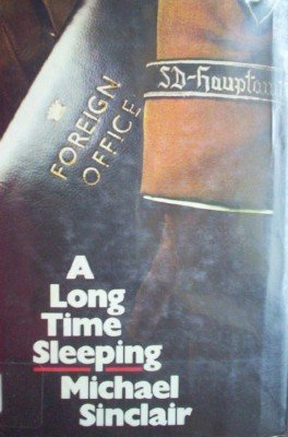 A Long Time Sleeping by Sinclair, Michael