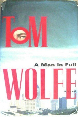 A Man in Full by Wolfe, Tom