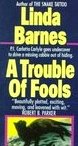 A Trouble of Fools by Barnes, Linda