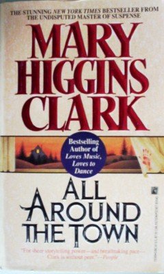 All Around the Town by Clark, Mary Higgins