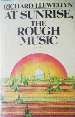 At Sunrise, The Rough Music by Llewellyn, Richard