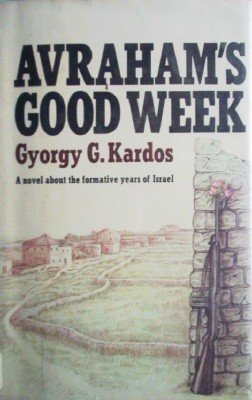 Avraham's Good Week by Kardos, Gyorgy