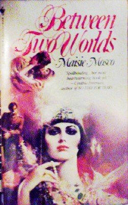 Between Two Worlds by Mosco, Maisie