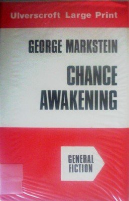 Chance Awakening by Markstein, George