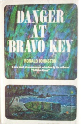 Danger at Bravo Key by Johnston, Ronald