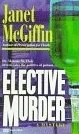 Elective Murder by McGiffin, Janet