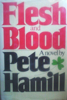 Flesh and Blood by Hamill, Pete