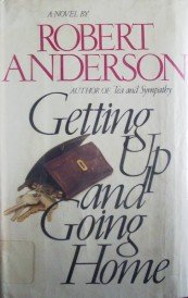 Getting Up and Going Home by Anderson, Robert