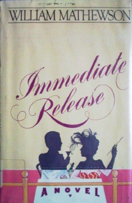 Immediate Release by Mathewson, William