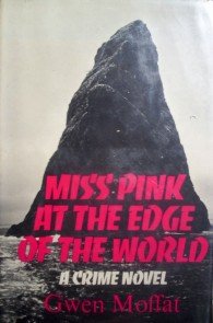 Miss Pink at the Edge of the World by Moffat, Gwen