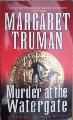 Murder at the Watergate by Truman, Margaret