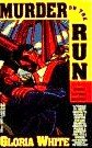 Murder on the Run by White, Gloria