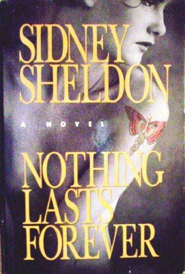 Nothing Lasts Forever by Sheldon, Sidney