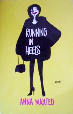 Running in Heels by Maxted, Anna
