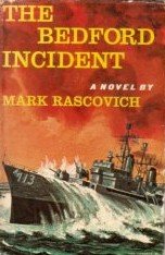 The Bedford Incident by Rascovich, Mark