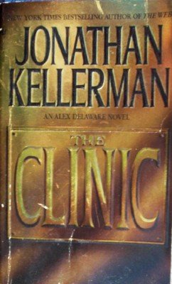 The Clinic by Kellerman, Jonathan